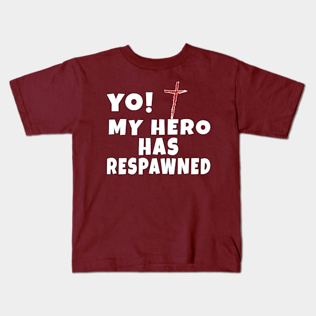 Yo, My Hero has Respawn Kids T-Shirt by Kishu